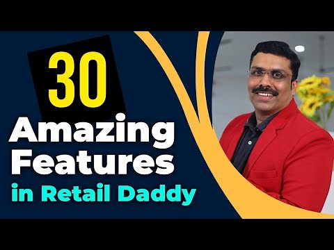 Top 30 amazing features in Retail Daddy Billing software