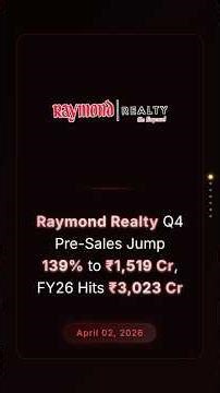 Raymond Realty Q4 Pre-Sales Jump 139% to ₹1,519 Cr, FY26 Hits ₹3,023 Cr #stockmarketnews #realtynews