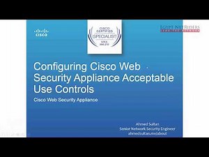 04 Configuring Cisco Web Security Appliance Acceptable Use Controls