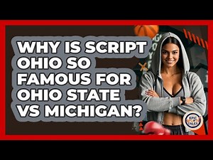 Why Is Script Ohio So Famous For Ohio State Vs Michigan? - Epic Sports Tales