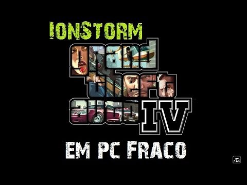 GTA IV Em PC Fraco / Intel Celeron 847