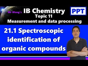 IB Chemistry Topic 21.1 Spectroscopic identification of organic compounds