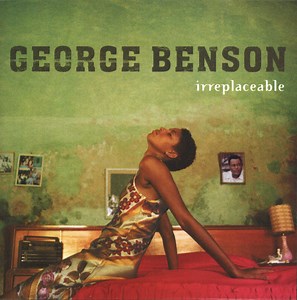 George Benson - Irreplaceable