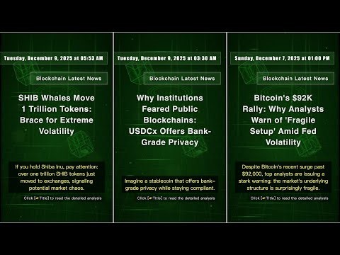 Blockchain News: Thursday, December 11, 2025 at 02:31 AM #QixNewsCrypto