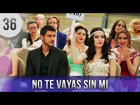 No Te Vayas Sin Mi 36. Capítulo | Serie de Televisión Turca