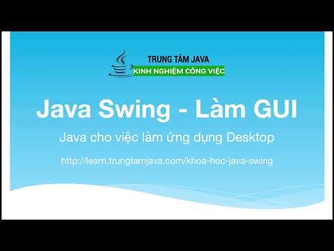 Giới thiệu Khóa học Java Swing - Làm ứng dụng Desktop