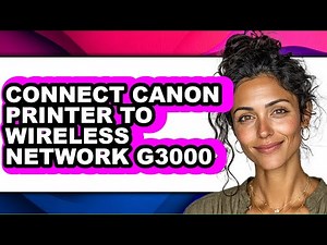 How to Connect Canon Printer to Wireless Network G3000 - Step by Step
