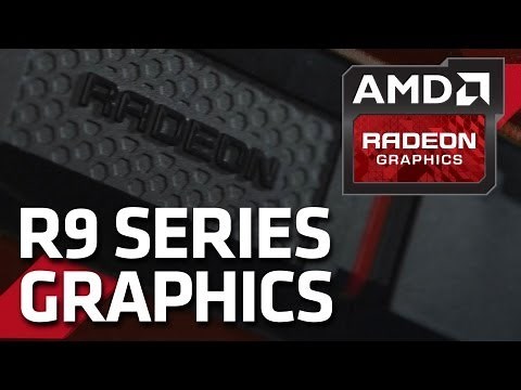 AMD Radeon™ R9 Series: For gamers who demand the best