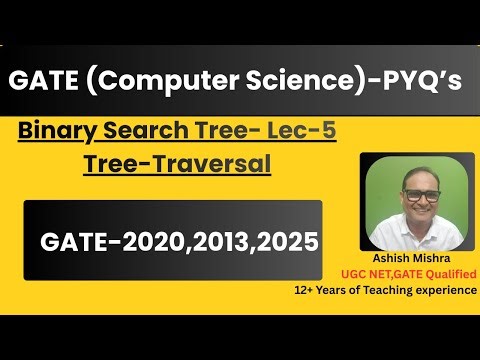 Binary Search Tree Traversal-Lec-5 |GATE 2020,2025