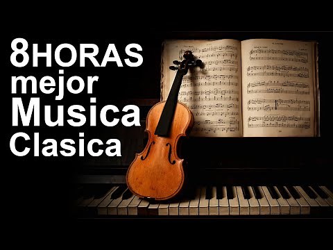 8 HORAS de la Mejor Musica Clasica | Beethoven, Bach, Mozart | Musica clasica HD