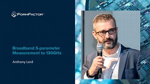 Broadband S-parameter Measurement to 130 GHz | Anthony Lord