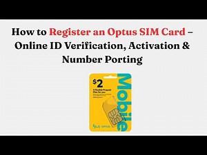 How to Register an Optus SIM Card – Online ID Verification, Activation & Number Porting