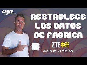 🔰 How to RESET your CANTV ZTE H108N modem [WITHOUT COMPLICATIONS]