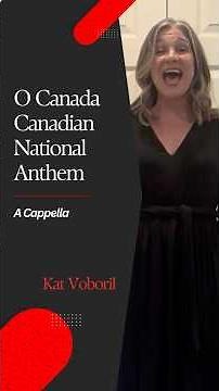 O Canada | Canadian National Anthem | A Capella | Kat Voboril