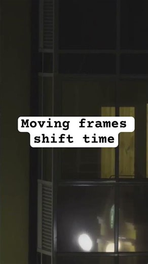 Moving frames shift time