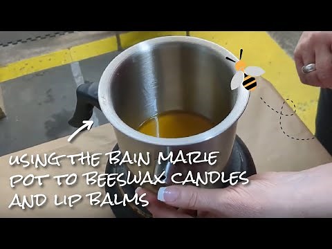 Using the Bain Marie Pot to Make Beeswax Candles and Lip Balm