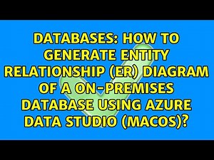 How to generate Entity Relationship (ER) Diagram of a on-premises database using Azure Data...
