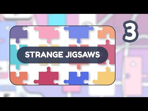 Strange Jigsaws - Part 3: Strain Juh Jig Saws