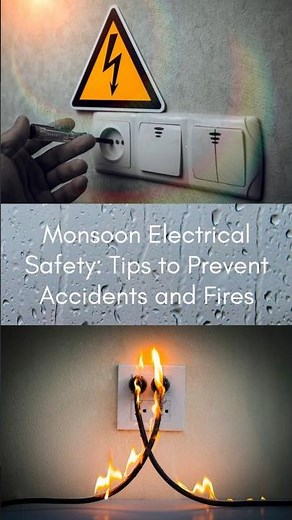 Monsoon Electrical Safety: Tips to Prevent Accidents and Fires