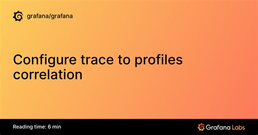 Configure trace to profiles correlation | Grafana documentation