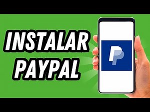 Como instalar Paypal en mi celular 2024 (GUÍA COMPLETA)