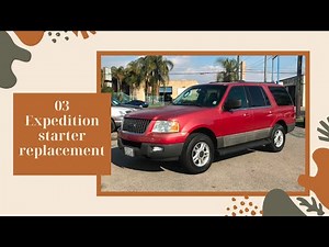 CHANGING A STARTER ON A O3 Ford Expedition XLT