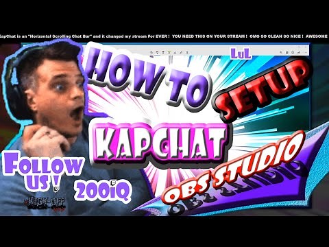 How to setup Kapchat; horizontally crawling chat for Twitch / OBS.