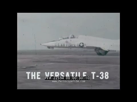 NORTHROP T-38 TALON PROMOTIONAL FILM "THE VERSATILE T-38" 22594