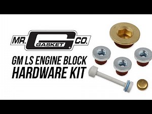 Mr. Gasket LS Engine Block Hardware Kit