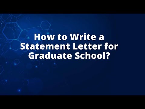 How to Write a Statement Letter for Graduate School?