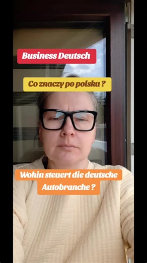 🇩🇪 Wohin steuert die deutsche Autobranche ? 🇵🇱 Dokąd/ W jakim kierunku zmierza niemiecki przemysł motoryzacyjny? #niemieckibiznesowy #niemieckiwpraktyce #minilekcjeonline #zwroty #niemieckionline