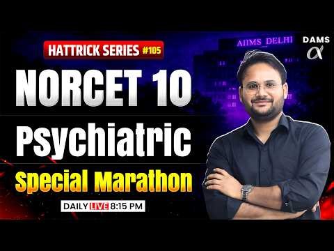 NORCET 10 Preparation | NORCET 10 Psychiatric Marathon Class | DAMS Nursing