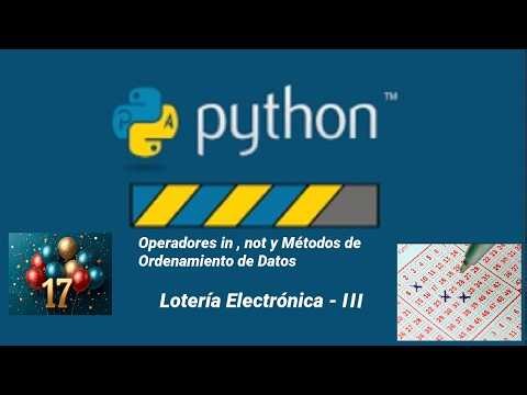 Python – 17 - Operadores in, not y Métodos de Ordenamiento de Datos