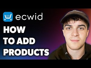 How to Add Products on Ecwid (Full 2024 Guide)