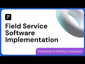 Field Service Software Implementation Made Easy with FieldCamp