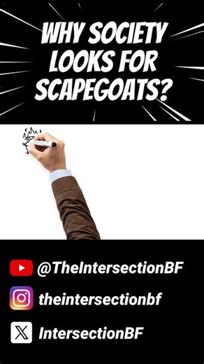 Why Society Looks for Scapegoats?