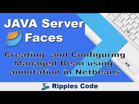 Creating and Configuring Managed Bean using annotation in Netbeans - JSF Tutorial - Part 4