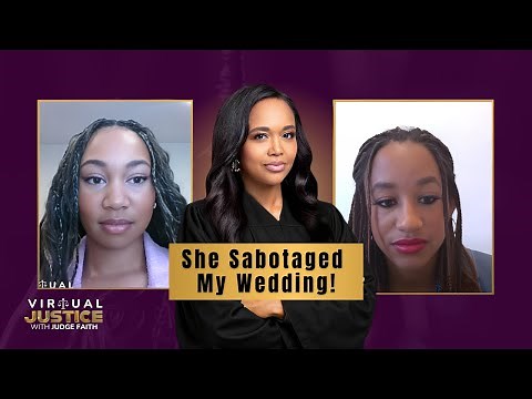 Bridesmaid Betrayal: When Friendship Ends at the Altar! Judge Faith's Virtual Justice