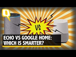 Amazon Echo vs Google Home - Which Assistant Is Smarter?
