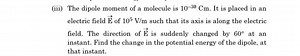 (iii) The dipole moment of a molecule is 10^{-30} \mathrm{Cm}. ... | Filo