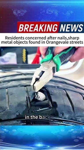 Residents concerned after nails,sharp metal objects found in Orangevale streets #news #foryou