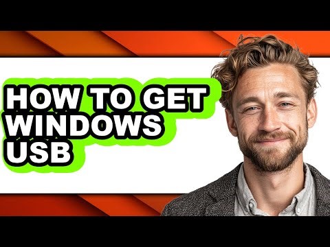 How to Get Windows Usb - Step by Step