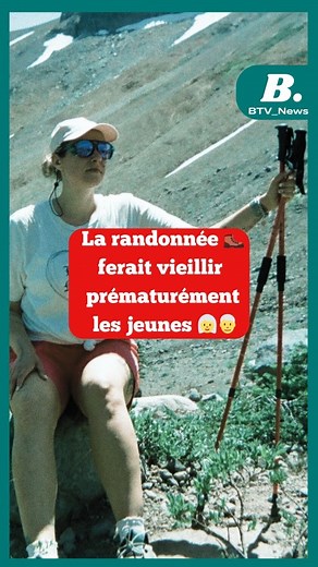 BTV_News on Instagram: "🔴 La randonnée ferait vieillir prématurément les jeunes👴👵"