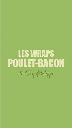 🎥 Wraps au poulet et bacon 🥓🌯