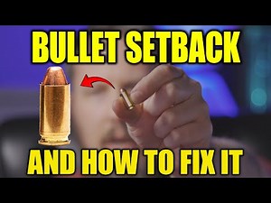 How to fix bullet setback