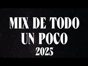 Mix De Todo Un Poco 2025 🎶 Musica Variada Para Escuchar De Todo 2025 | Exitos Variados 2025