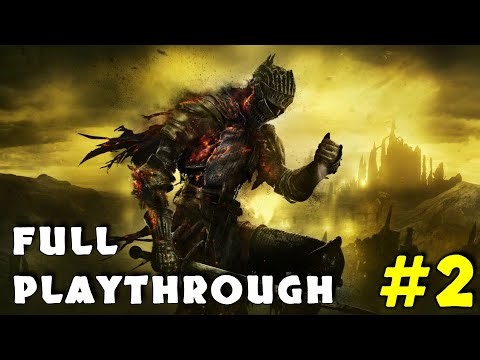 I Played Dark Souls for the First Time #2 (Dark Souls 3 - Full Playthrough)