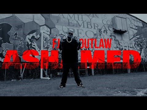 FJ OUTLAW - ASHAMED (OFFICIAL MUSIC VIDEO)