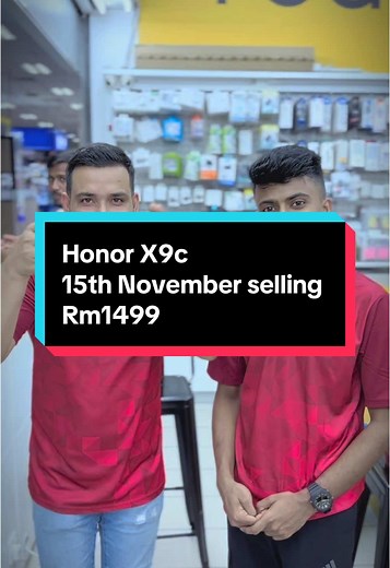 Honor x9c spec 12/256 12/512 15th November come out @🇲🇾 Jahid 🇲🇾
