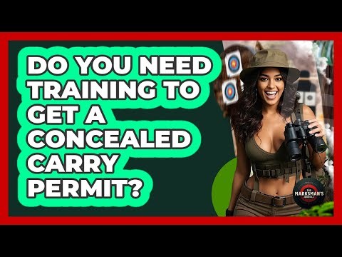 Do You Need Training To Get A Concealed Carry Permit? - The Marksman's Journal